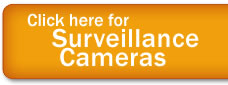 Click here for Surveillance Cameras